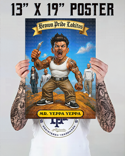 "MR. YEPPA YEPPA " Premium Poster-13X19 Glossy Finish