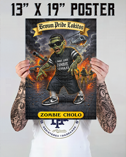 "Zombie Cholo" Premium Poster-13X19 Glossy Finish
